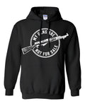 MY GUNS ARE NOT FOR SALE - SKS Hoodie